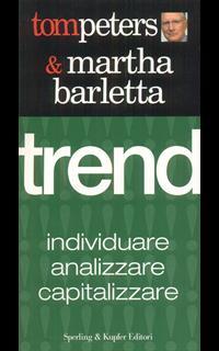 Trend. Individuare, analizzare, capitalizzare
