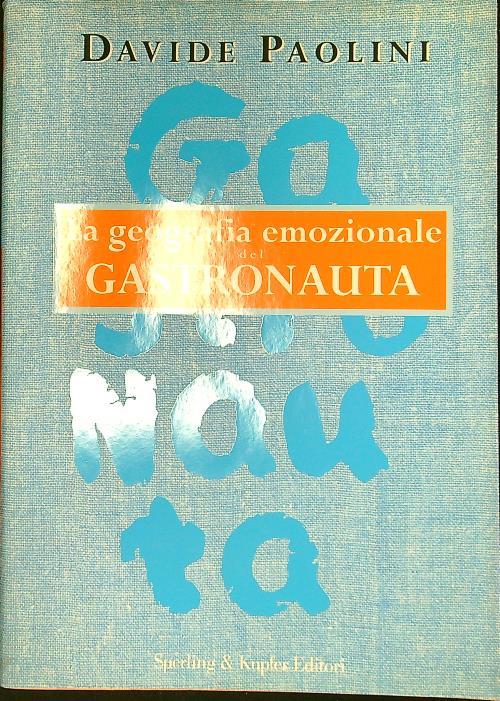 La geografia emozionale del gastronauta