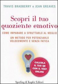Scopri il tuo quoziente emotivo - Travis Bradberry,Jean Greaves - copertina