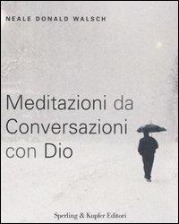 Meditazioni da conversazioni con Dio - Neale Donald Walsch - copertina
