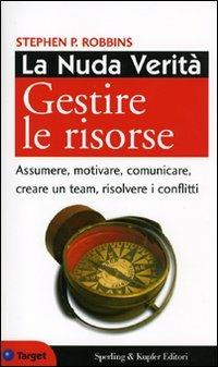 La nuda verità. Gestire le risorse - Stephen P. Robbins - copertina
