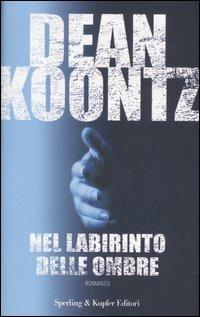 Nel labirinto delle ombre - Dean Koontz - copertina