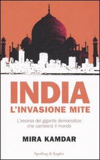India. L'invasione mite - Mira Kamdar - copertina