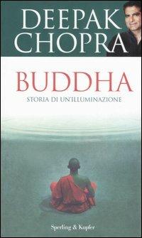 Buddha. Storia di un'illuminazione - Deepak Chopra - copertina