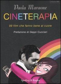 Cineterapia. 99 film che fanno bene al cuore - Paola Maraone - 3