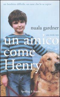 Un amico come Henry - Nuala Gardner - copertina