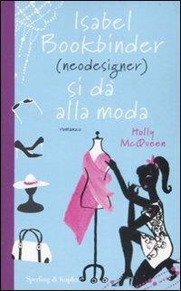 Isabel Bookbinder (neodesigner) si dà alla moda - Holly McQueen - copertina