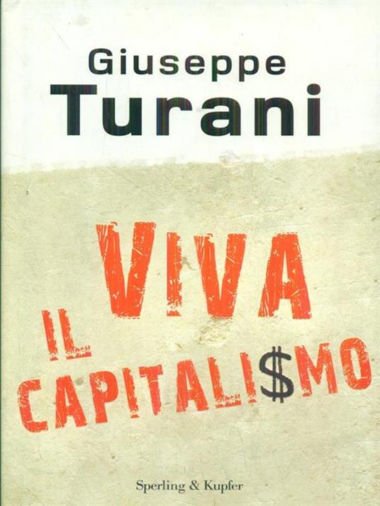 Viva il capitalismo - Giuseppe Turani - 5