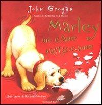 Marley un cane pasticcione - John Grogan - copertina