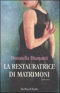 La restauratrice di matrimoni - Donatella Diamanti - copertina
