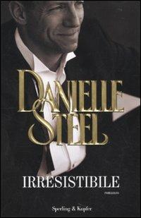 Irresistibile - Danielle Steel - copertina