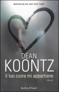 Il tuo cuore mi appartiene - Dean R. Koontz - copertina