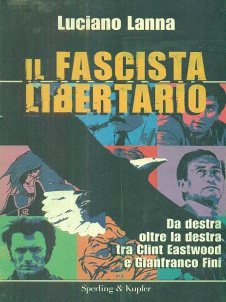 Il fascista libertario - Luciano Lanna - 2