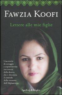 Lettere alle mie figlie - Fawzia Koofi,Nadene Ghouri - copertina
