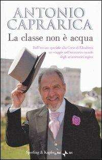 La classe non è acqua - Antonio Caprarica - copertina