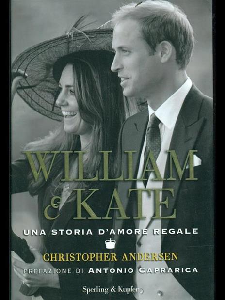 William & Kate. Una storia d'amore regale - Christopher Andersen - 6