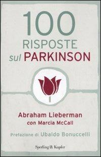 100 risposte sul Parkinson - Abraham Lieberman,Marcia McCall - copertina