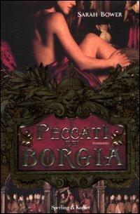 I peccati dei Borgia - Sarah Bower - copertina