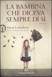 La bambina che diceva sempre di sì - Maud Lethielleux - copertina