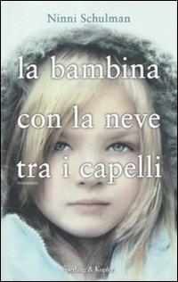 La bambina con la neve tra i capelli - Ninni Schulman - copertina