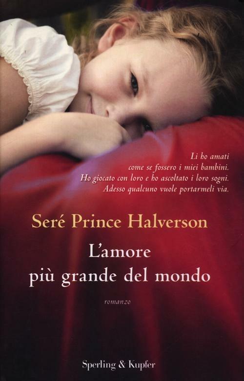 L' amore più grande del mondo - Seré Prince Halverson - copertina