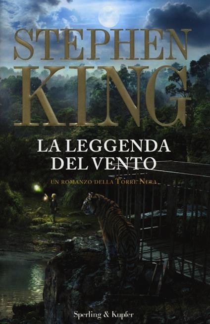 La leggenda del vento. La torre nera - Stephen King - copertina