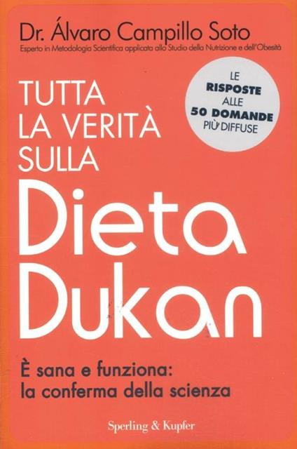 Tutta la verità sulla dieta Dukan. È sana e funziona: la conferma della scienza - Alvaro Campillo Soto - copertina