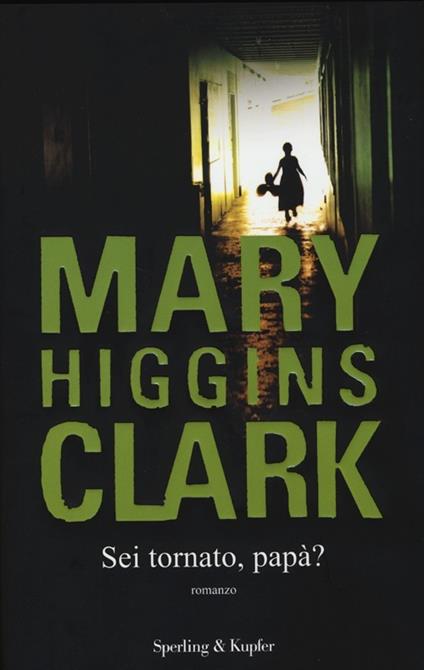 Sei tornato, papà? - Mary Higgins Clark - copertina