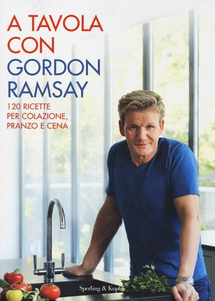 A tavola con Gordon Ramsay. Ediz. illustrata - Gordon Ramsay - copertina
