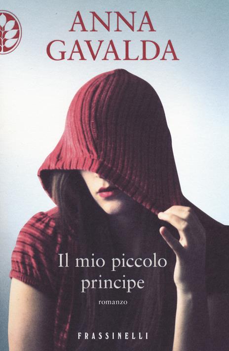 Il mio piccolo principe - Anna Gavalda - 2