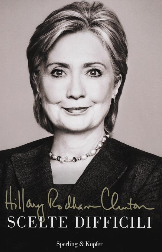 Scelte difficili - Hillary Rodham Clinton - copertina