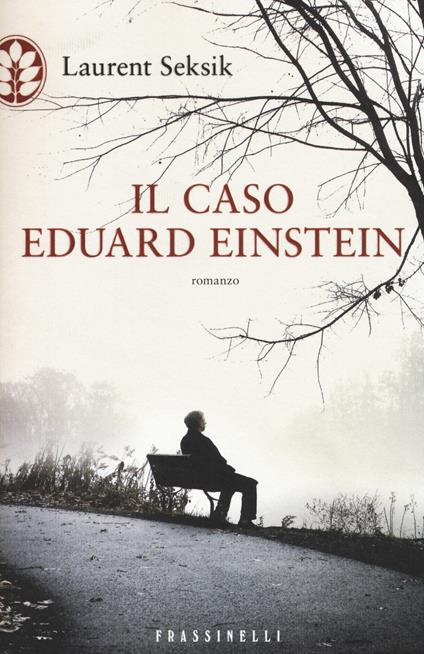 Il caso Eduard Einstein - Laurent Seksik - copertina