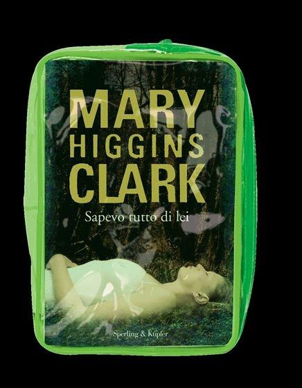 Sapevo tutto di lei. Con gadget - Mary Higgins Clark - 2