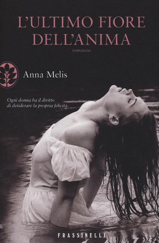L'ultimo fiore dell'anima - Anna Melis - copertina