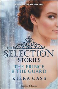 The selection stories: The prince-The guard - Kiera Cass - copertina