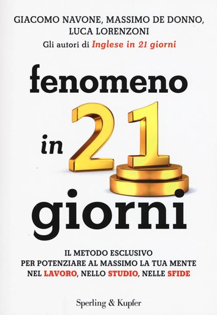 Fenomeno in 21 giorni - Giacomo Navone,Massimo De Donno,Luca Lorenzoni - copertina