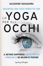 Recupera una vista perfetta con lo yoga per gli occhi