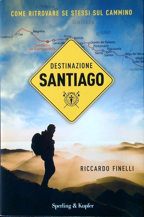 Destinazione Santiago. Come ritrovare se stessi sul Cammino