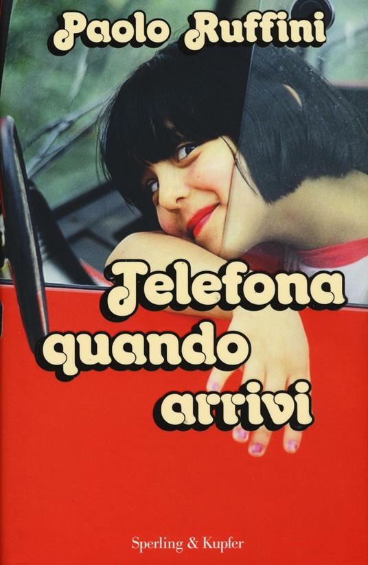 Telefona quando arrivi - Paolo Ruffini - copertina