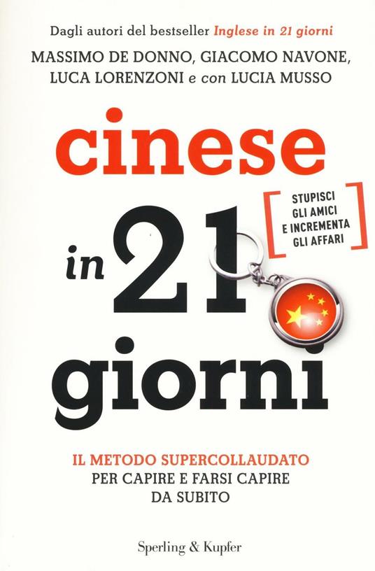 Cinese in 21 giorni - Massimo De Donno,Giacomo Navone,Luca Lorenzoni - copertina