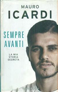 Sempre avanti. La mia storia segreta