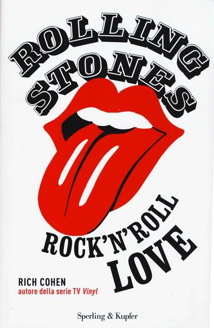Rolling Stones. Rock'n roll love - Rich Cohen - copertina