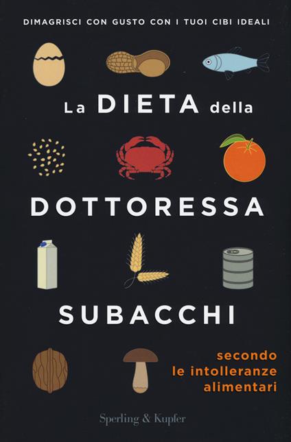 La dieta della dottoressa Subacchi secondo le intolleranze alimentari - Annalisa Subacchi - copertina