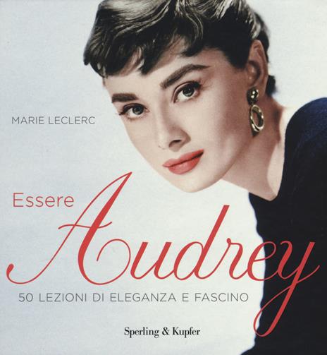 Essere Audrey. Ediz. a colori - Marie Leclerc - copertina