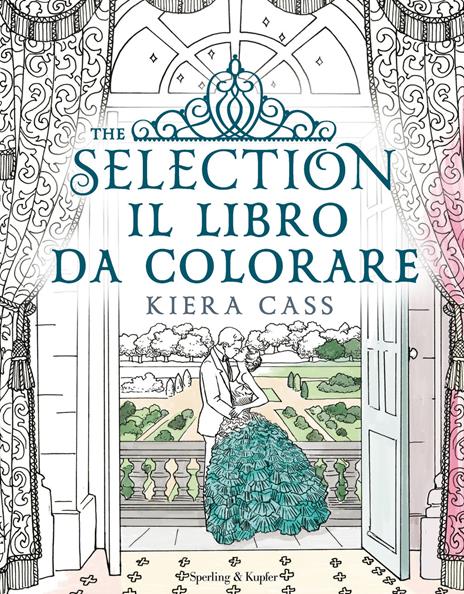 The selection. Il libro da colorare. Ediz. illustrata - Kiera Cass - copertina