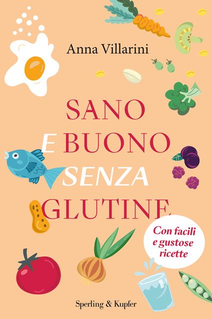Sano e buono senza glutine - Anna Villarini - copertina