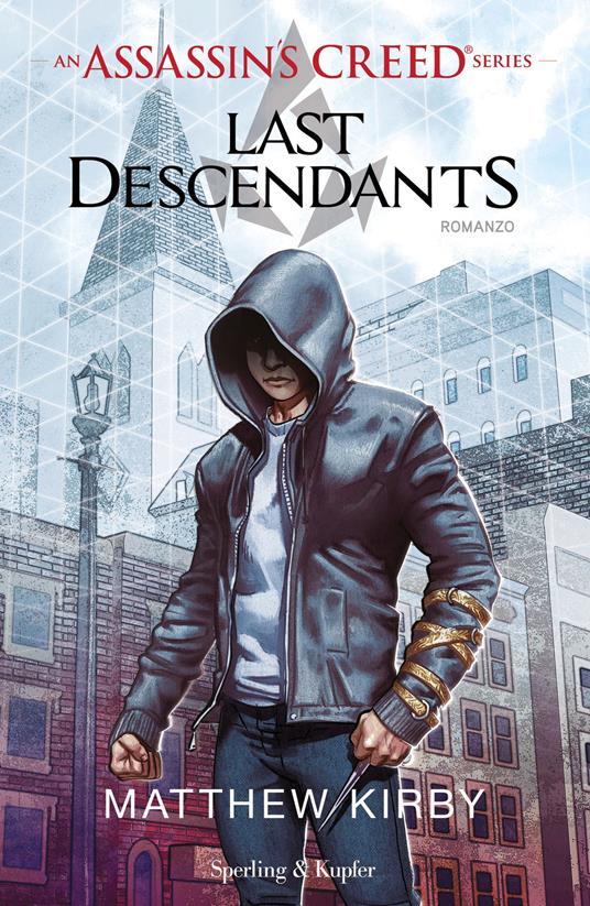 Assassin's Creed. Last descendants. Vol. 1 - Matthew Kirby - copertina