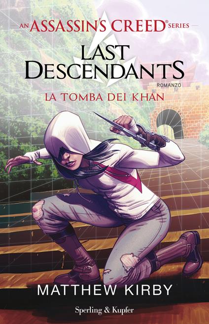 Assassin's Creed. Last descendants. Vol. 2: La tomba dei Khan - Matthew Kirby - copertina