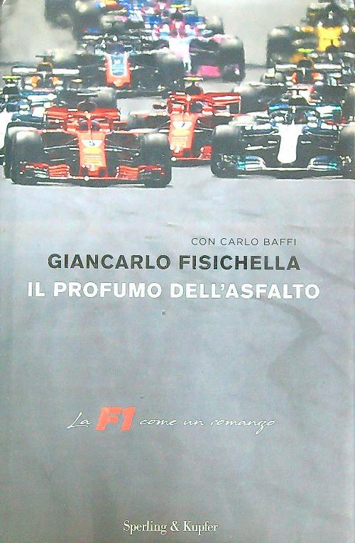 Il profumo dell'asfalto. La F1 come un romanzo