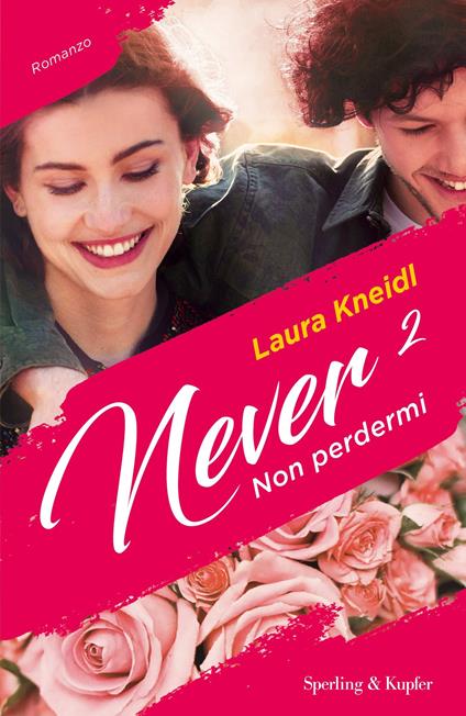 Non perdermi. Never. Vol. 2 - Laura Kneidl - copertina